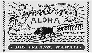 WESTERN ALOHA "TAKE IT EASY BUT TAKE IT" · BIG ISLAND, HAWAII · logo