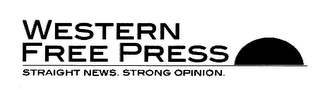 WESTERN FREE PRESS STRAIGHT NEWS. STRONG OPINION. logo