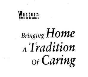 WESTERN MEDICAL SERVICES BRINGING HOME A TRADITION OF CARING logo