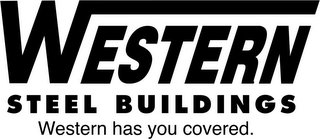 WESTERN STEEL BUILDINGS WESTERN HAS YOUCOVERED logo