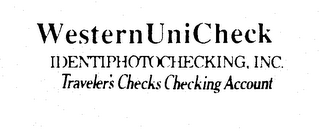 WESTERNUNICHECK IDENTIPHOTOCHECKING, INC. TRAVELER'S CHECKS CHECKING ACCOUNT logo