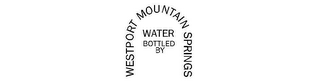 WESTPORT MOUNTAIN SPRINGS WATER BOTTLED BY logo