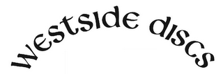 WESTSIDE DISCS