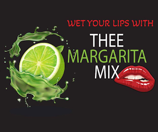 WET YOUR LIPS WITH THEE MARGARITA MIX logo