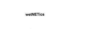 WETNETICS