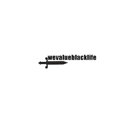 WEVALUEBLACKLIFE