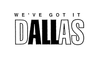 WE'VE GOT IT ALL DALLAS logo