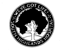 WE'VE GOT LIFE! SOUTH HIGHLANDS HOSPITAL logo