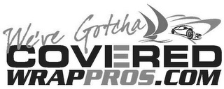 WE'VE GOTCHA COVERED WRAPPROS.COM logo