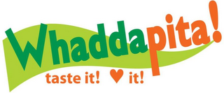 WHADDAPITA TASTE IT! LOVE IT! logo