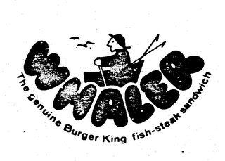 WHALER THE GENUINE BURGER KING FISH-STEAK SANDWICH logo