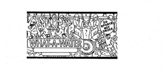 WHAT-A-WATER DO SPORTS NOT DRUGS logo