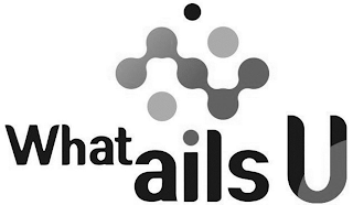 WHAT AILS U logo