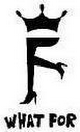WHAT FOR logo