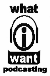 WHAT I WANT PODCASTING logo