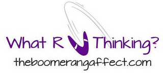 WHAT R U THINKING? THEBOOMERANGAFFECT.COM logo