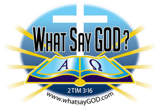 WHAT SAY GOD? A 2TIM 3:16 WWW.WHATSAYGOD.COM logo