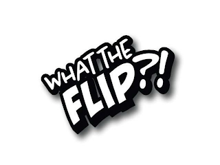 WHAT THE FLIP?! logo