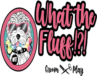 WHAT THE FLUFF!?! GROOM PLAY logo