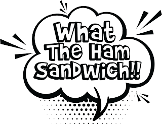 WHAT THE HAM SANDWICH!! logo