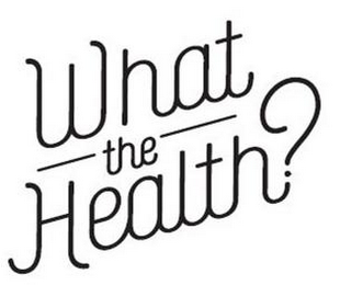 WHAT THE HEALTH? logo