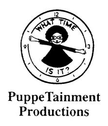 WHAT TIME IS IT? PUPPETAINMENT PRODUCTIONS logo