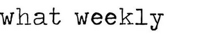 WHAT WEEKLY logo