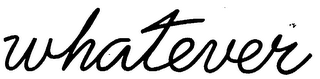 WHATEVER logo