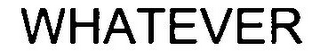 WHATEVER logo