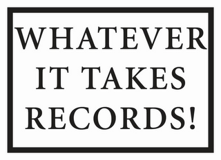 WHATEVER IT TAKES RECORDS! logo