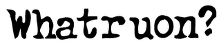 WHATRUON? logo