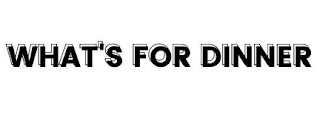 WHAT'S FOR DINNER logo