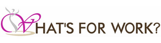 WHAT'S FOR WORK? logo
