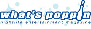 WHAT'S POPPIN NIGHTLIFE ENTERTAINMENT MAGAZINE logo