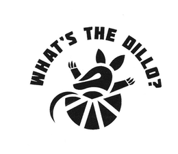 WHAT'S THE DILLO? logo