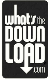 WHAT'S THE DOWN LOAD.COM logo
