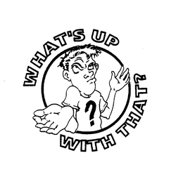 WHAT'S UP WITH THAT? logo