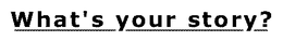 WHAT'S YOUR STORY? logo