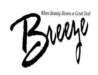 WHEN BEAUTY MEANS A GREAT DEAL BREEZE logo