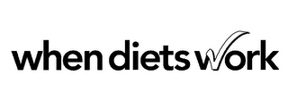 WHEN DIETS WORK logo