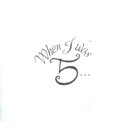 WHEN I WAS 5... logo
