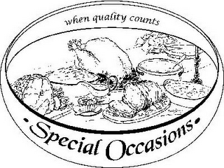 WHEN QUALITY COUNTS · SPECIAL OCCASIONS · logo