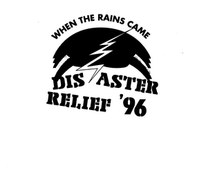 WHEN THE RAINS CAME DISASTER RELIEF '96 logo