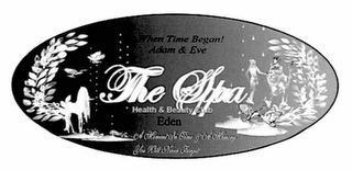 WHEN TIME BEGAN! ADAM & EVE THE SPA HEALTH & BEAUTY CLUB EDEN A MOMENT IN TIME & A MEMORY YOU WILL NEVER FORGET! logo