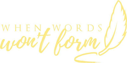 WHEN WORDS WON'T FORM logo