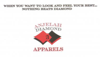 WHEN YOU WANT TO LOOK AND FEEL YOUR BEST... NOTHING BEATS DIAMOND ANJELAH DIAMOND A APPARELS logo