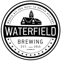 WHERE ALL THE BEER IS ABOVE AVERAGE WATERFIELD BREWING EST. 2015 logo