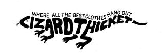 WHERE ALL THE BEST CLOTHES HANG OUT LIZARD THICKET logo