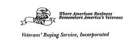 WHERE AMERICAN BUSINESS REMEMBERS AMERICA'S VETERANS VETERANS' BUYING SERVICE, INCORPORATED VBS logo