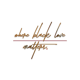 WHERE BLACK LOVE MATTERS logo